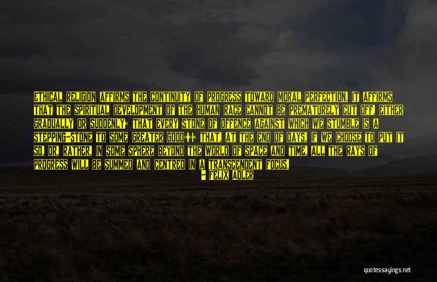 Centred Quotes By Felix Adler Centred Quotes By Felix Adler