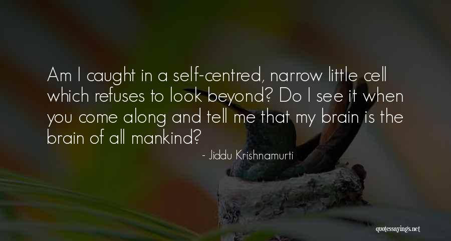Centred Quotes By Jiddu Krishnamurti Centred Quotes By Jiddu Krishnamurti