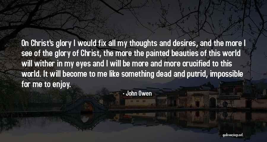 Centred Quotes By John Owen Centred Quotes By John Owen
