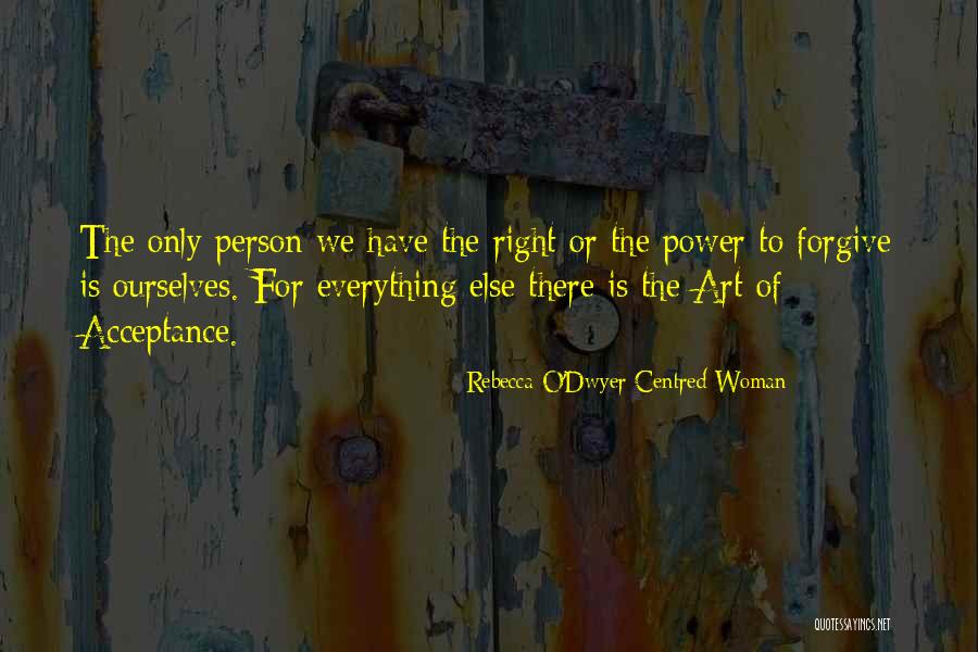 Centred Quotes By Rebecca O'Dwyer Centred Woman Centred Quotes By Rebecca O'Dwyer Centred Woman