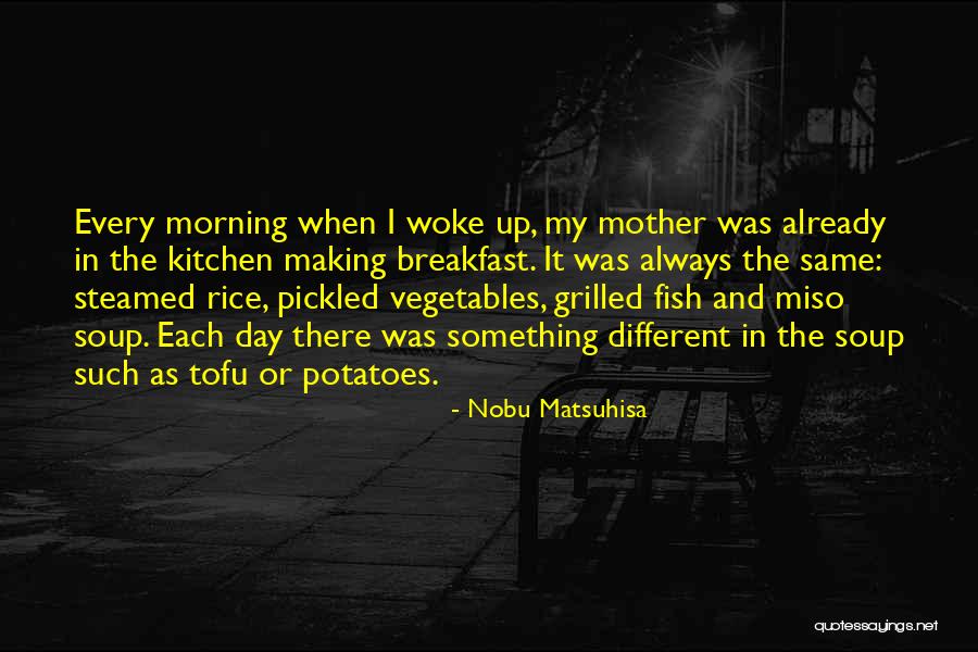 Centrifugation Quotes By Nobu Matsuhisa Centrifugation Quotes By Nobu Matsuhisa