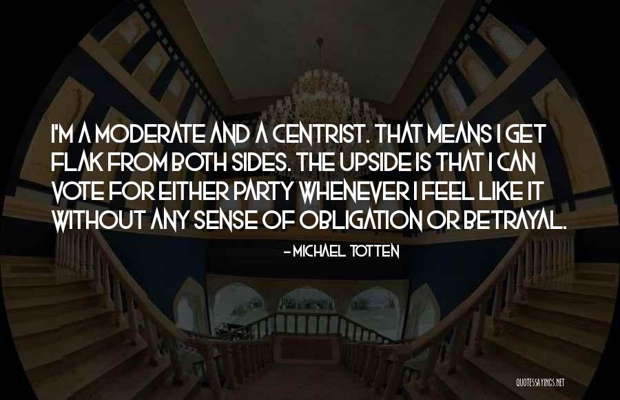 Centrist Party Quotes By Michael Totten Centrist Party Quotes By Michael Totten