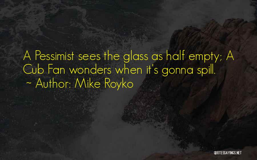 Centrone Shrader Quotes By Mike Royko