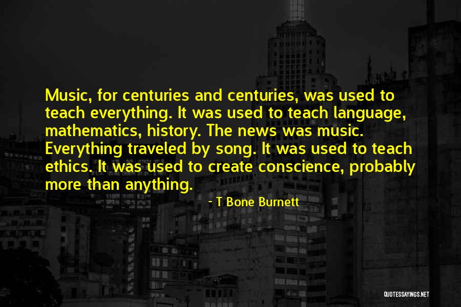 Centuries Song Quotes By T Bone Burnett Centuries Song Quotes By T Bone Burnett