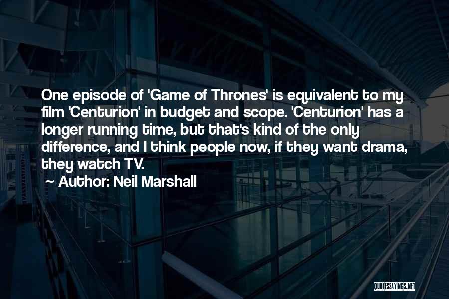 Centurion Quotes By Neil Marshall