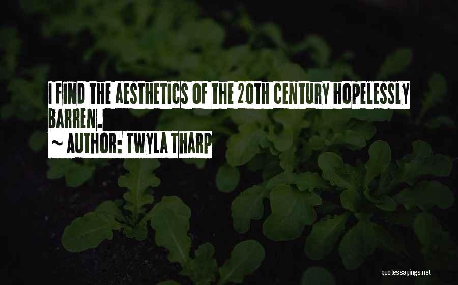 Century Quotes By Twyla Tharp
