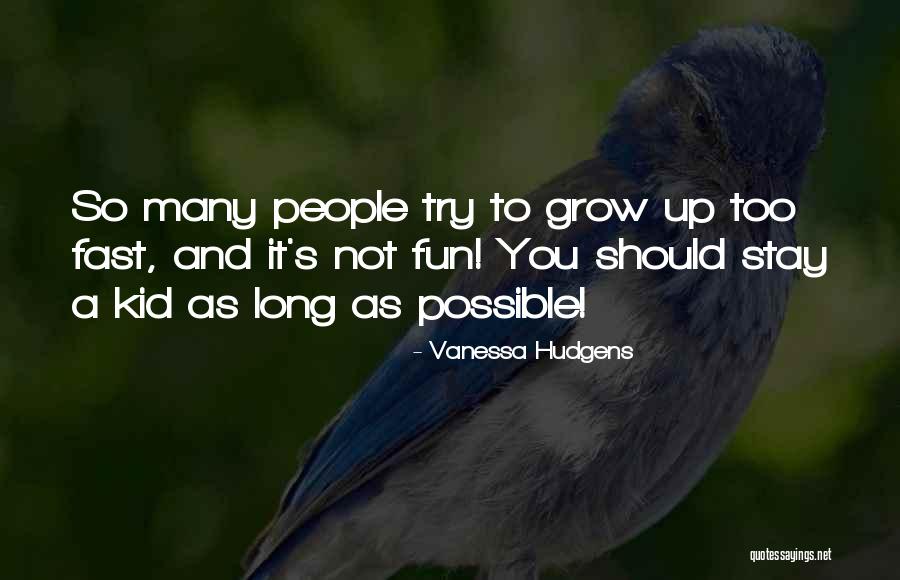 Centurytel Quotes By Vanessa Hudgens