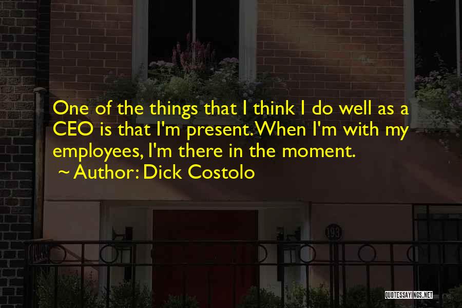 Ceo Employees Quotes By Dick Costolo