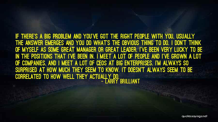 Ceos Quotes By Larry Brilliant Ceos Quotes By Larry Brilliant