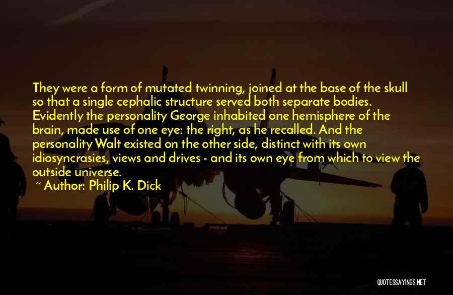 Cephalic Quotes By Philip K. Dick