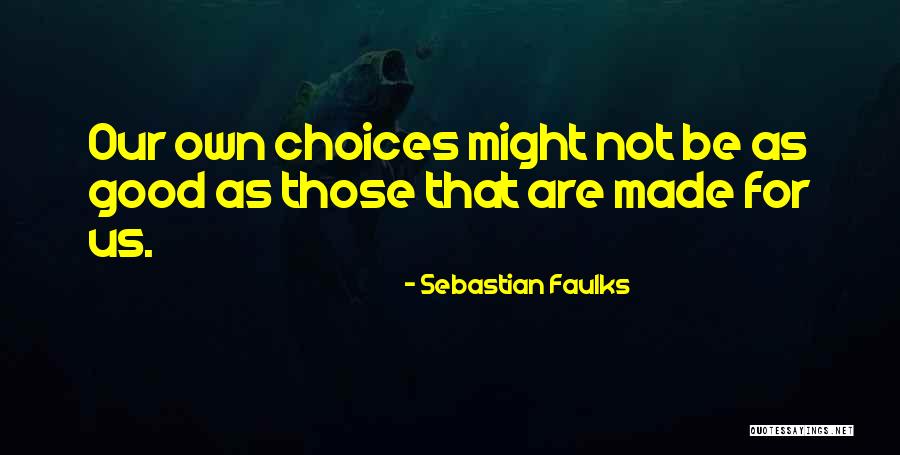 Cepheler Inkilap Quotes By Sebastian Faulks Cepheler Inkilap Quotes By Sebastian Faulks