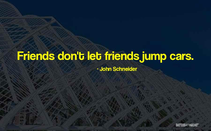 Cepit Rxkingudang Quotes By John Schneider Cepit Rxkingudang Quotes By John Schneider