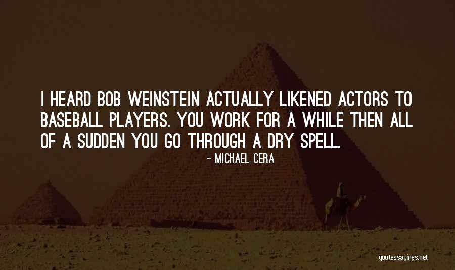 Cera Quotes By Michael Cera Cera Quotes By Michael Cera