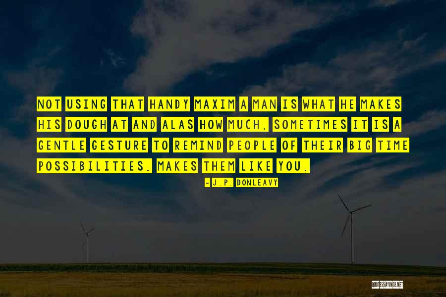 Ceragem Quotes By J.P. Donleavy Ceragem Quotes By J.P. Donleavy