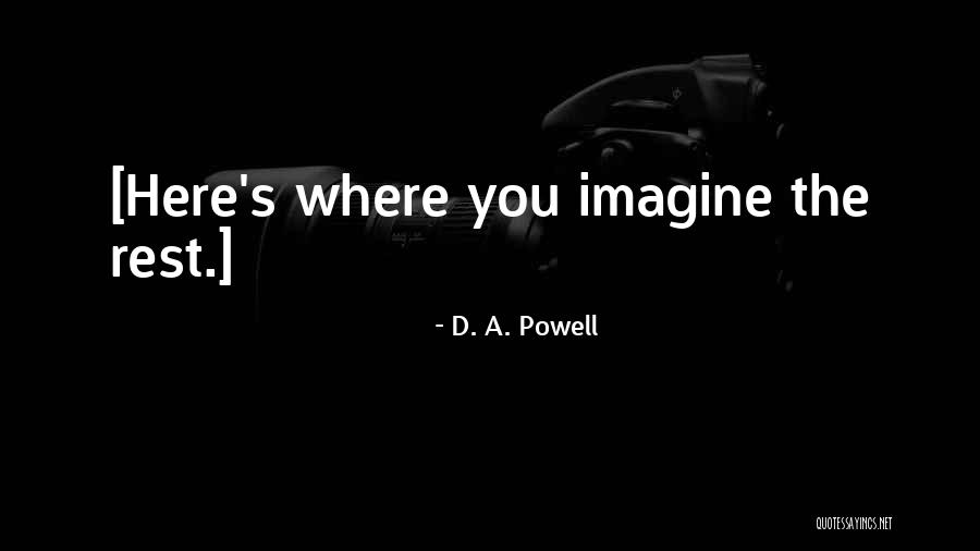 Cerah Lakehead Quotes By D. A. Powell
