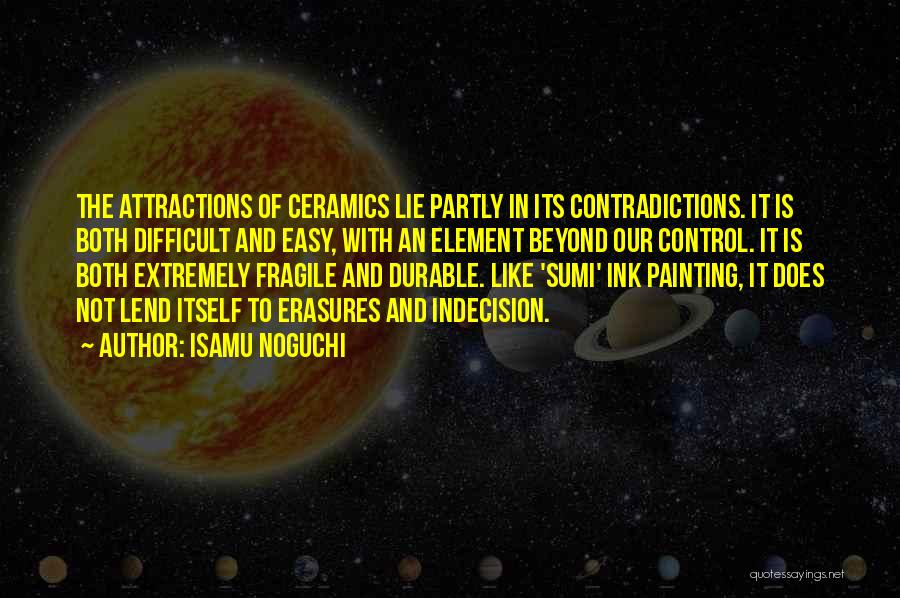 Ceramics Quotes By Isamu Noguchi