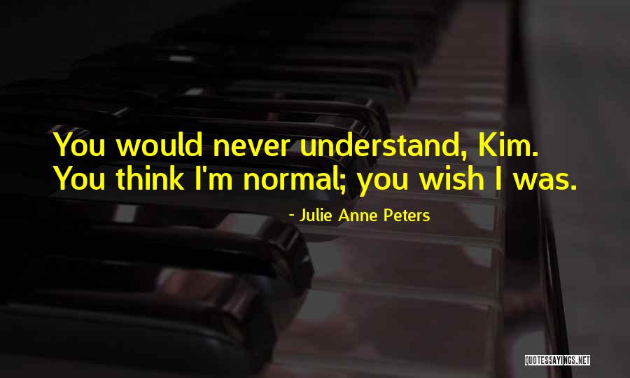 Ceramist Or Ceramicist Quotes By Julie Anne Peters Ceramist Or Ceramicist Quotes By Julie Anne Peters