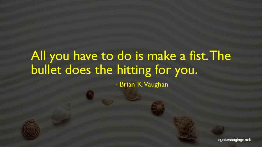 Ceraolo Photography Quotes By Brian K. Vaughan Ceraolo Photography Quotes By Brian K. Vaughan