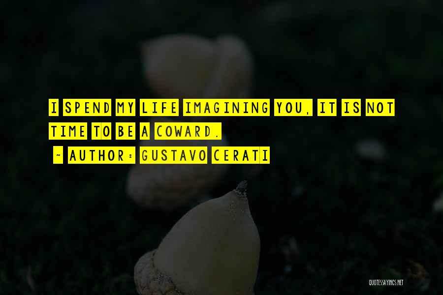 Cerati Best Quotes By Gustavo Cerati