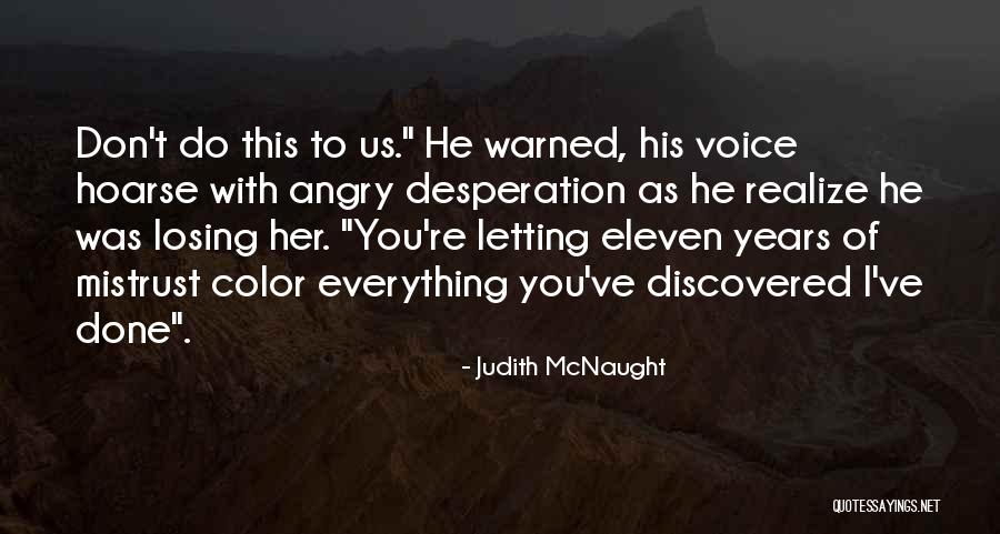 Cerbatana Maya Quotes By Judith McNaught Cerbatana Maya Quotes By Judith McNaught