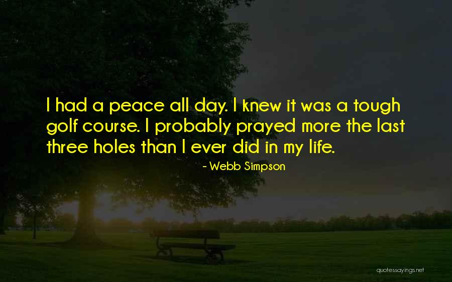 Cerbatana Shuar Quotes By Webb Simpson Cerbatana Shuar Quotes By Webb Simpson