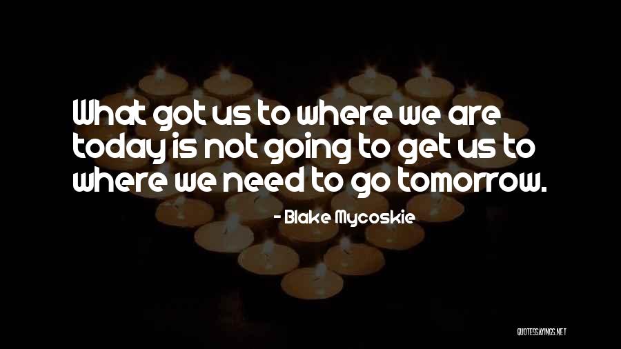 Cerbatanas Quotes By Blake Mycoskie Cerbatanas Quotes By Blake Mycoskie