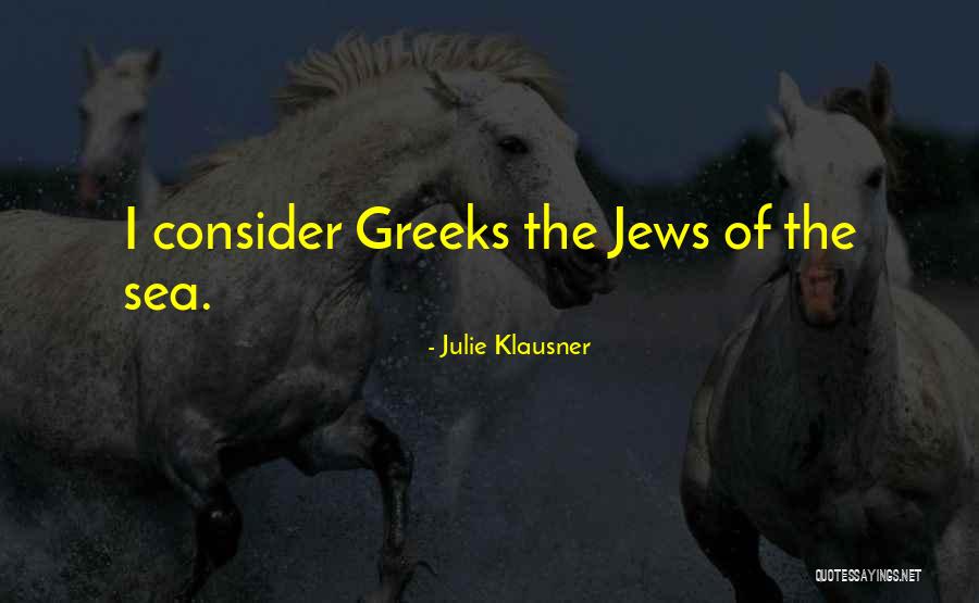 Cerbatanas Veterinarias Quotes By Julie Klausner Cerbatanas Veterinarias Quotes By Julie Klausner