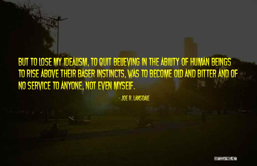 Cerberus Capital Management Quotes By Joe R. Lansdale Cerberus Capital Management Quotes By Joe R. Lansdale