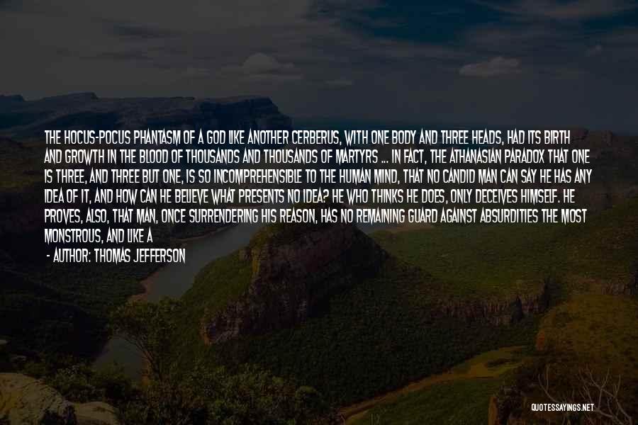 Cerberus Quotes By Thomas Jefferson