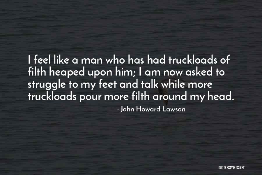 Cercas De Madera Quotes By John Howard Lawson Cercas De Madera Quotes By John Howard Lawson