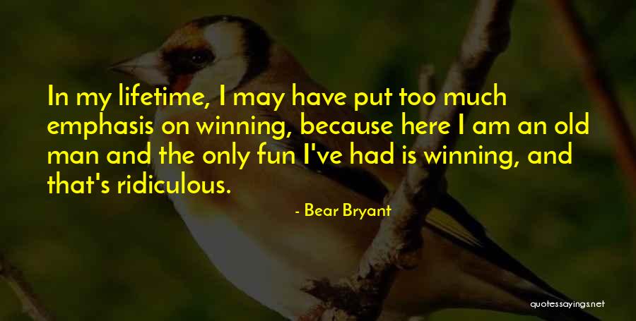 Cercenada Quotes By Bear Bryant Cercenada Quotes By Bear Bryant
