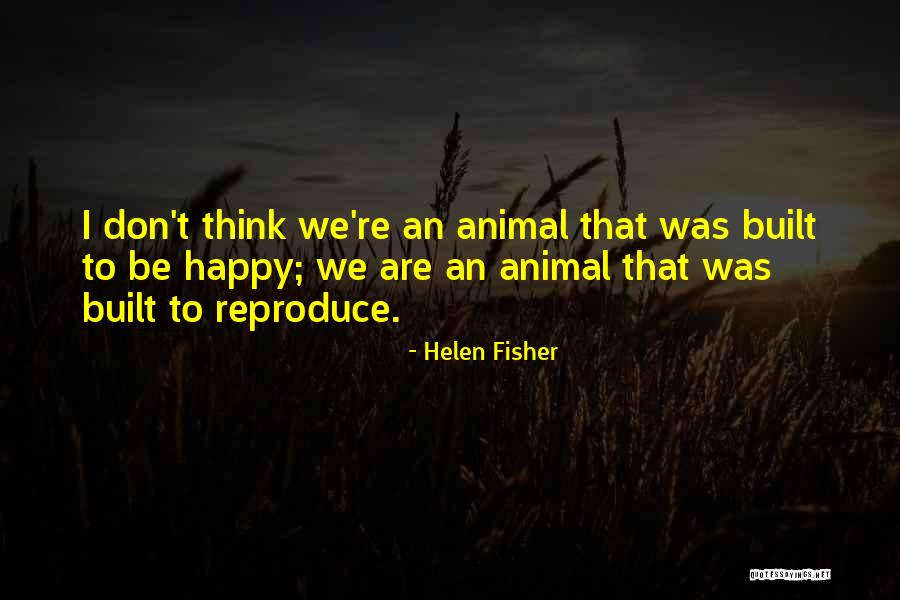 Cerde A Turismo Quotes By Helen Fisher Cerde A Turismo Quotes By Helen Fisher