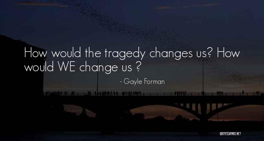 Cerdik Saham Quotes By Gayle Forman Cerdik Saham Quotes By Gayle Forman