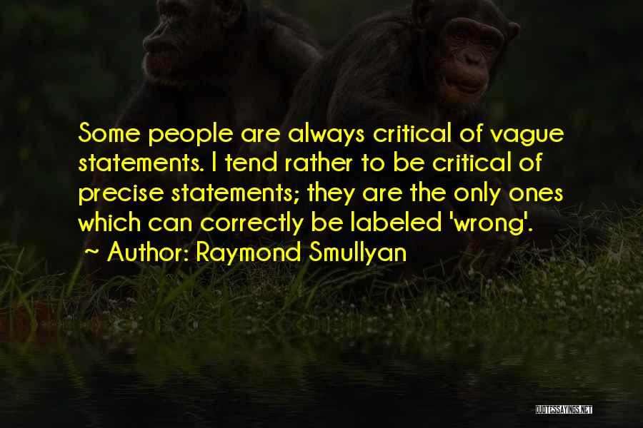 Cerebellar Ataxia Quotes By Raymond Smullyan