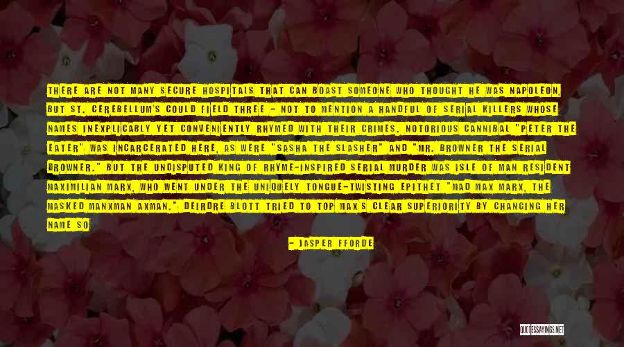 Cerebellum Quotes By Jasper Fforde Cerebellum Quotes By Jasper Fforde