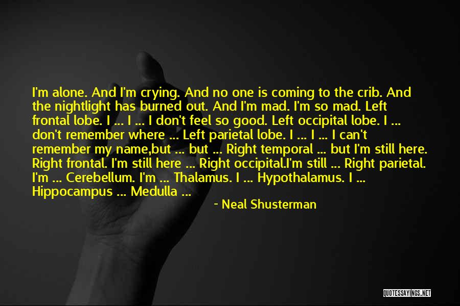 Cerebellum Quotes By Neal Shusterman