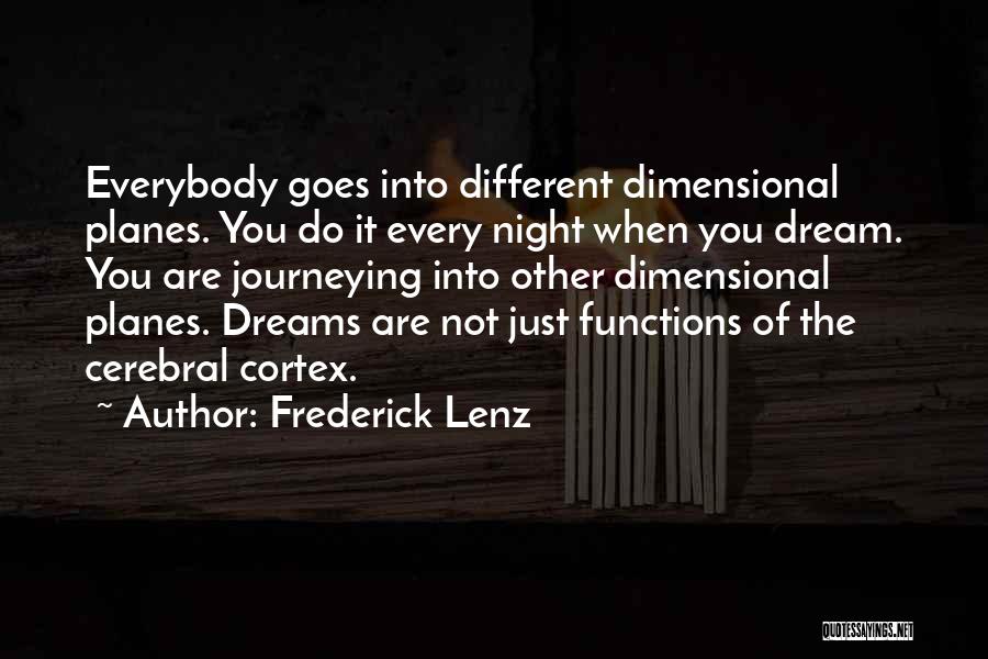 Cerebral Quotes By Frederick Lenz