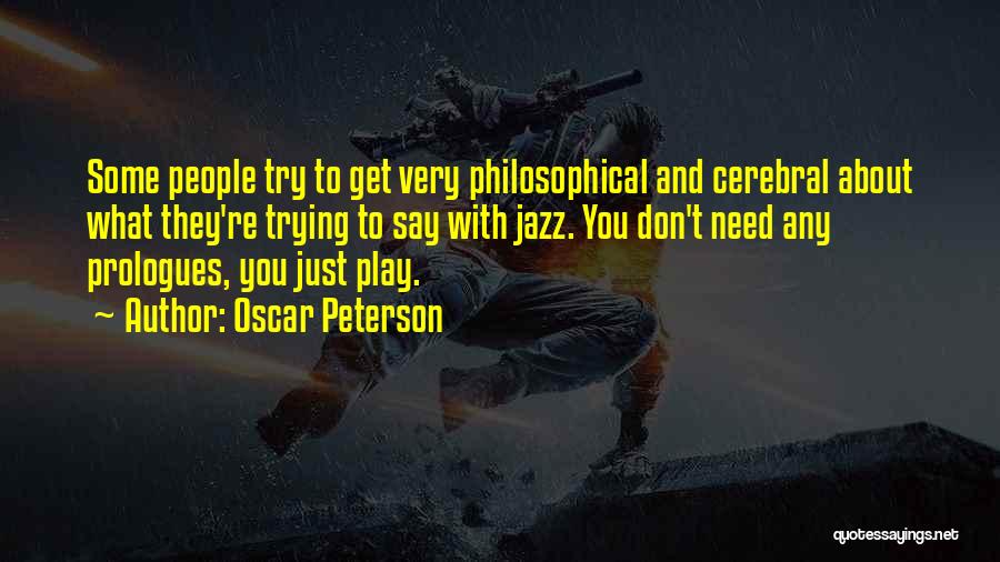 Cerebral Quotes By Oscar Peterson