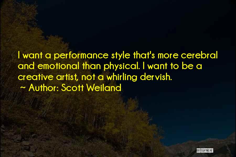 Cerebral Quotes By Scott Weiland