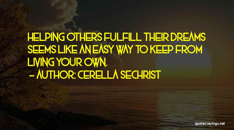 Cerella Sechrist Quotes 1863166