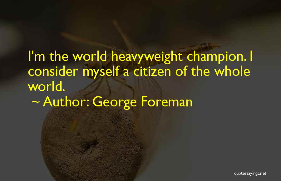 Cerelli Tailor Quotes By George Foreman