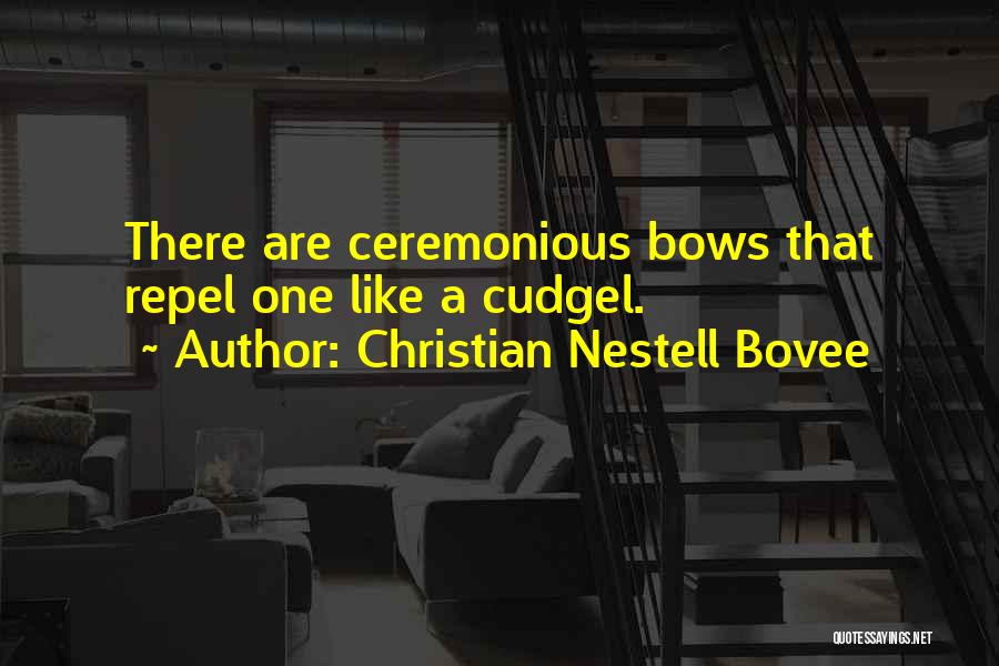 Ceremonious Quotes By Christian Nestell Bovee