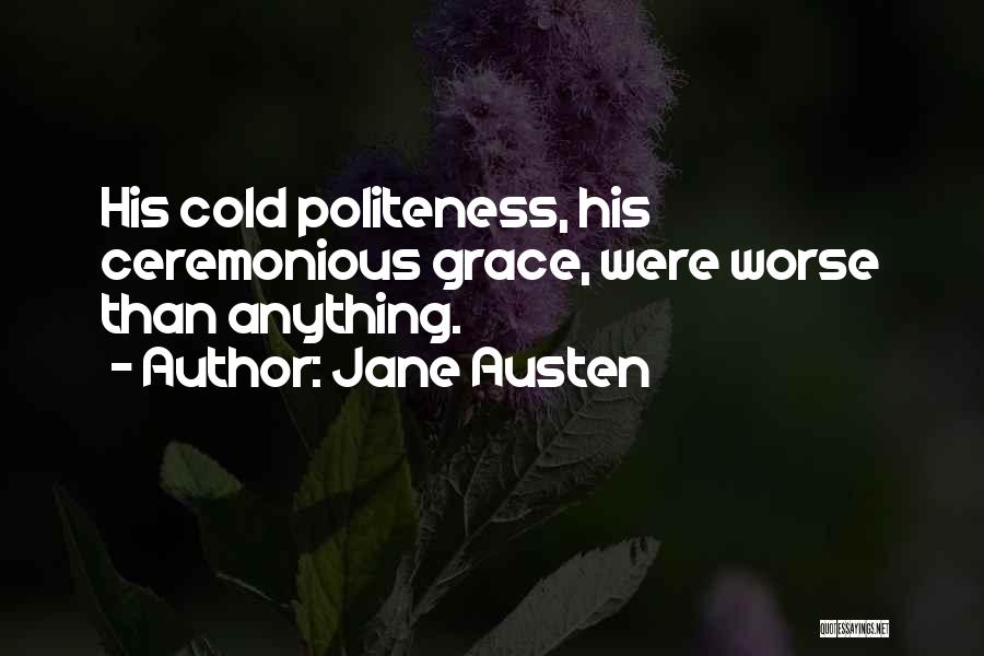 Ceremonious Quotes By Jane Austen