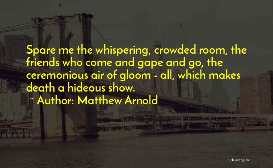 Ceremonious Quotes By Matthew Arnold