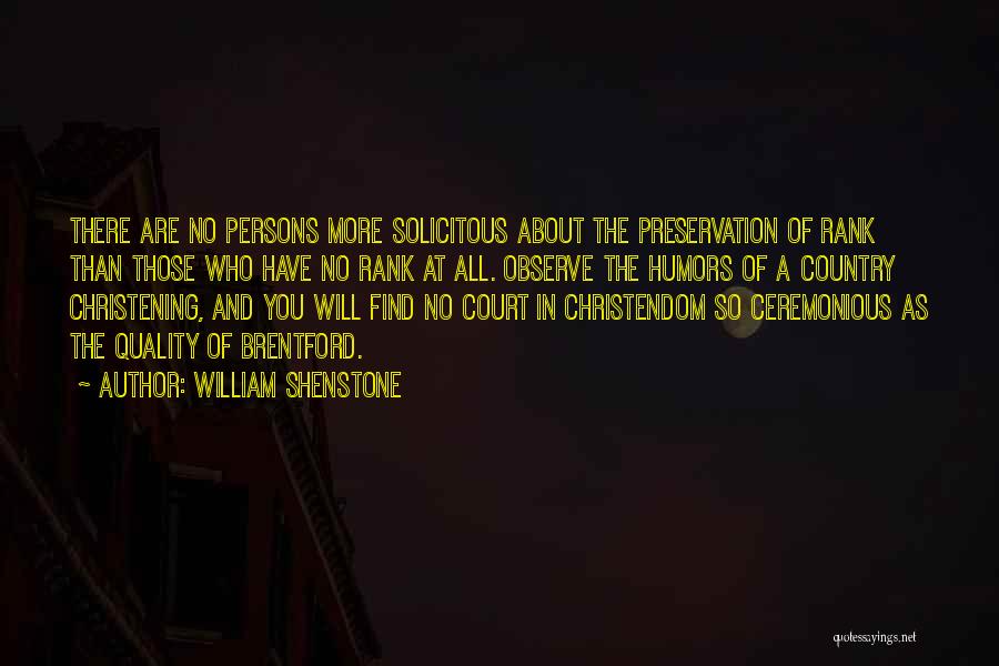 Ceremonious Quotes By William Shenstone