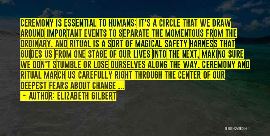 Ceremony And Ritual Quotes By Elizabeth Gilbert