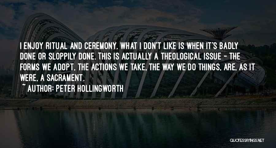 Ceremony And Ritual Quotes By Peter Hollingworth