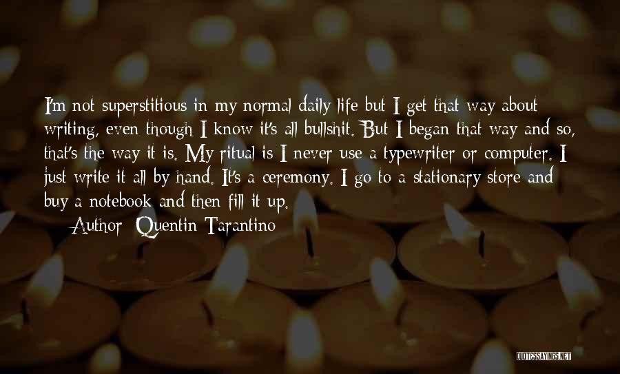 Ceremony And Ritual Quotes By Quentin Tarantino