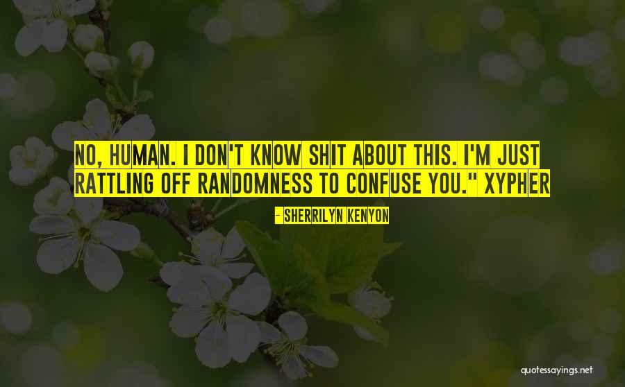 Cereyan Muzik Quotes By Sherrilyn Kenyon Cereyan Muzik Quotes By Sherrilyn Kenyon