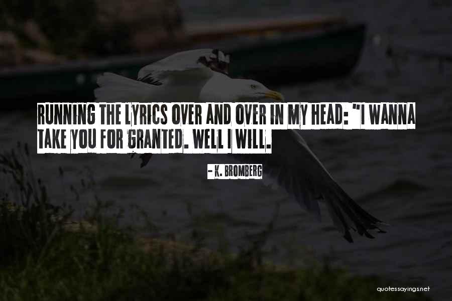 Cerfs Volants Quotes By K. Bromberg Cerfs Volants Quotes By K. Bromberg